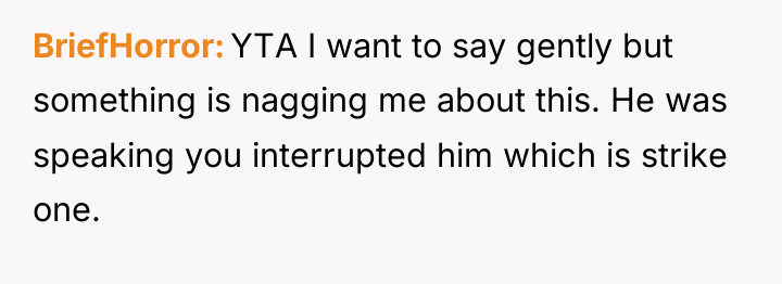 BriefHorror YTA I want to say gently but something is...