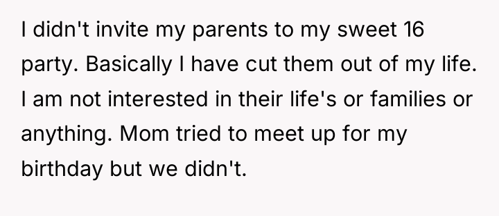 I didn't invite my parents to my sweet 16 party....