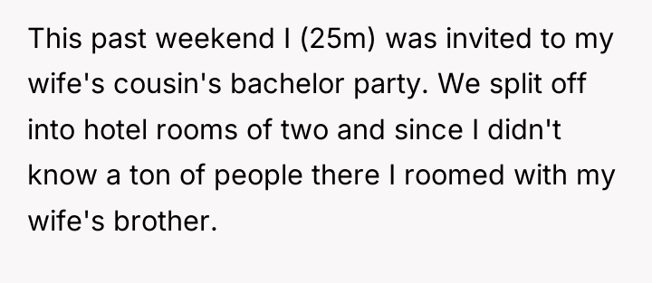 This past weekend I (25m) was invited to my wife's...