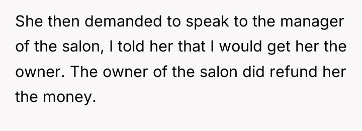 She then demanded to speak to the manager of the...