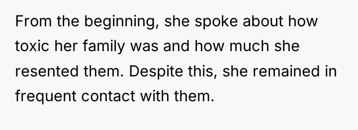 From the beginning, she spoke about how toxic her family...