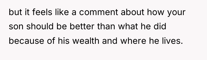 but it feels like a comment about how your son...