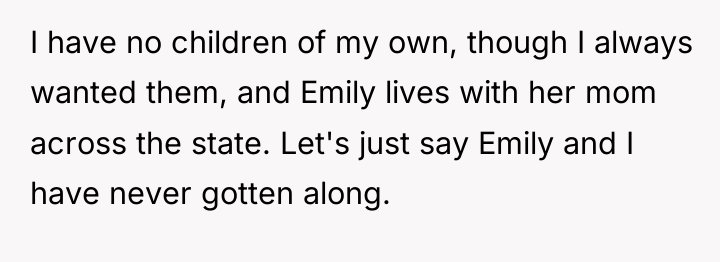 I have no children of my own, though I always...