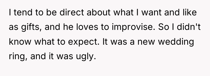 I tend to be direct about what I want and...