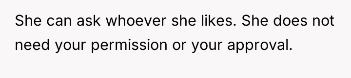 She can ask whoever she likes. She does not need...