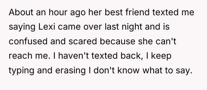 About an hour ago her best friend texted me saying...