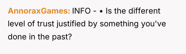 AnnoraxGames INFO - • Is the different level of trust...