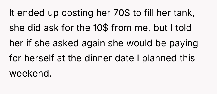 It ended up costing her 70$ to fill her tank,...