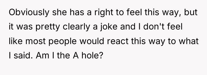 Obviously she has a right to feel this way, but...