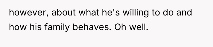 however, about what he's willing to do and how his...