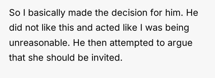 So I basically made the decision for him. He did...