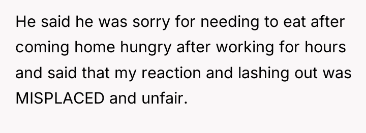 He said he was sorry for needing to eat after...