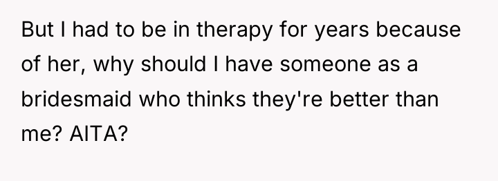 But I had to be in therapy for years because...
