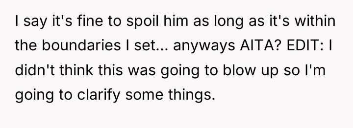 I say it's fine to spoil him as long as...