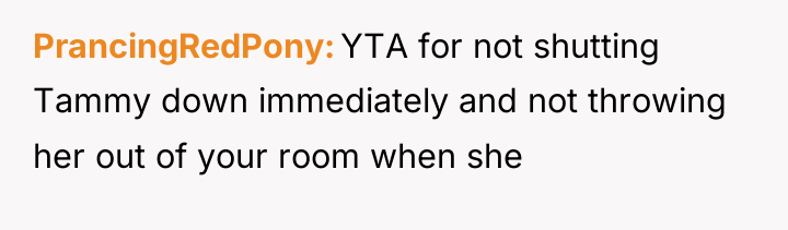 PrancingRedPony YTA for not shutting Tammy down immediately and not...