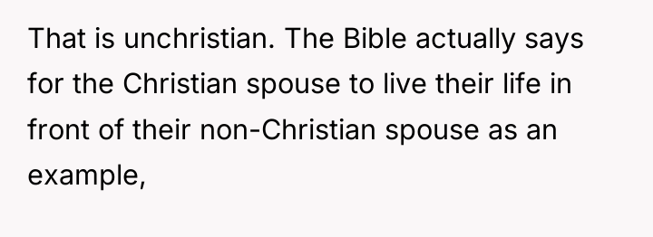 That is unchristian. The Bible actually says for the Christian...