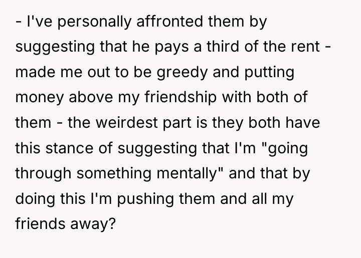 - I've personally affronted them by suggesting that he pays...