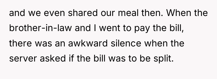 and we even shared our meal then. When the brother-in-law...