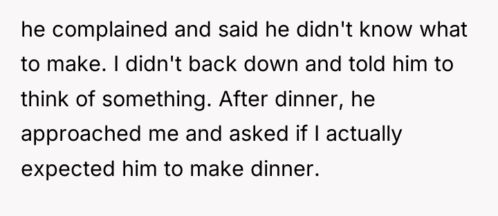 he complained and said he didn't know what to make....
