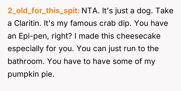 2_old_for_this_spit NTA. It's just a dog. Take a Claritin. It's...