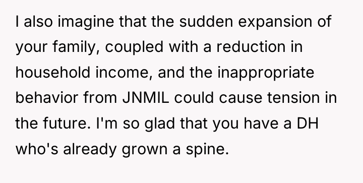 I also imagine that the sudden expansion of your family,...