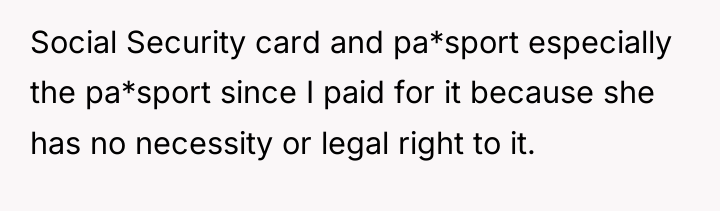 Social Security card and pa*sport especially the pa*sport since I...