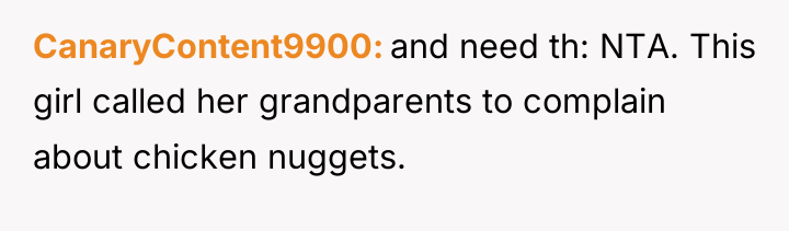 CanaryContent9900 and need th: NTA. This girl called her grandparents...