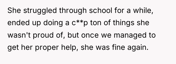 She struggled through school for a while, ended up doing...