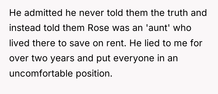 He admitted he never told them the truth and instead...