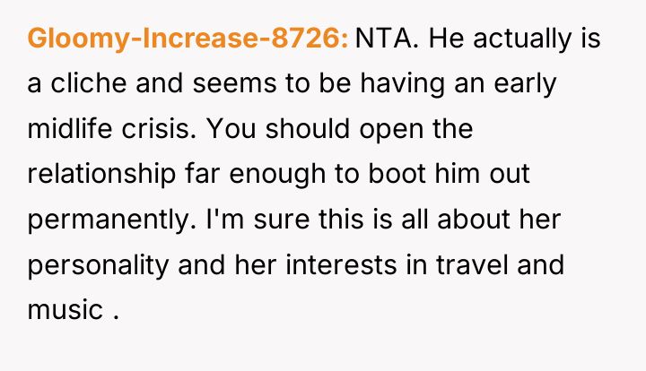 Gloomy-Increase-8726 NTA. He actually is a cliche and seems to...