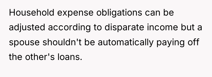 Household expense obligations can be adjusted according to disparate income...