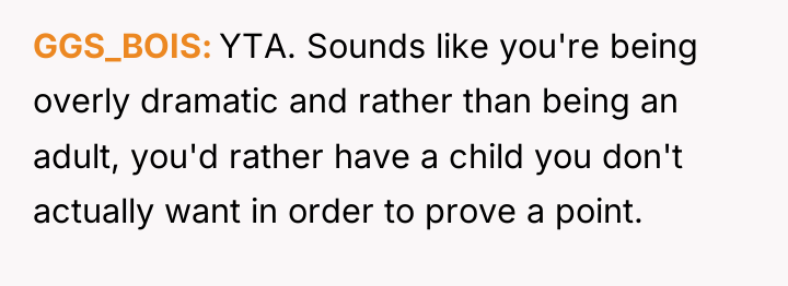 GGS_BOIS YTA. Sounds like you're being overly dramatic and rather...