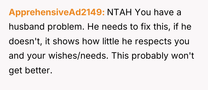 ApprehensiveAd2149 NTAH You have a husband problem. He needs to...