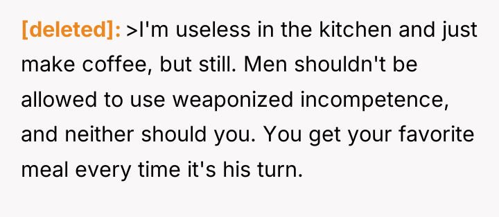 [deleted] >I'm useless in the kitchen and just make coffee,...