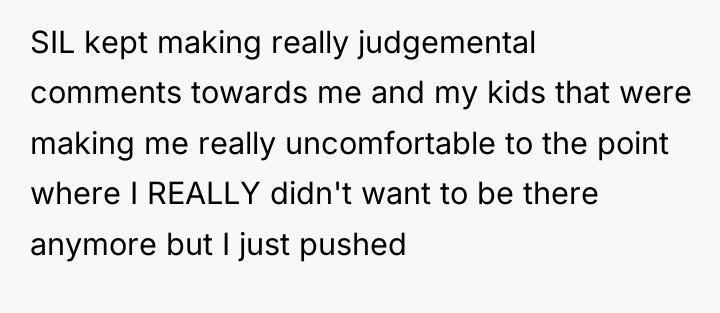 SIL kept making really judgemental comments towards me and my...