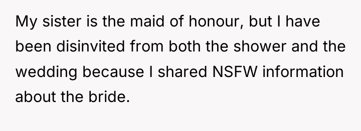 My sister is the maid of honour, but I have...