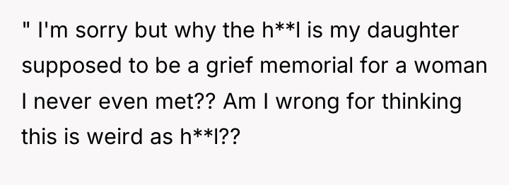 " I'm sorry but why the h**l is my daughter...