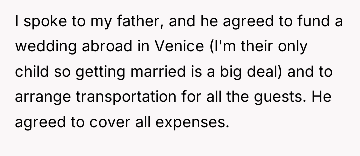 I spoke to my father, and he agreed to fund...