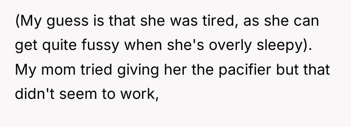 (My guess is that she was tired, as she can...