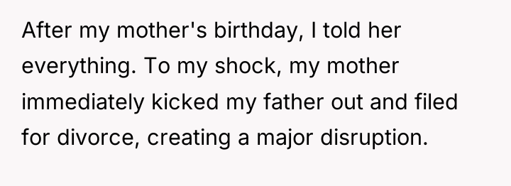 After my mother's birthday, I told her everything. To my...