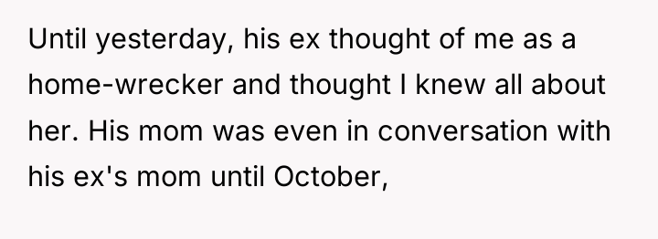 Until yesterday, his ex thought of me as a home-wrecker...