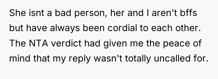 She isnt a bad person, her and I aren't bffs...