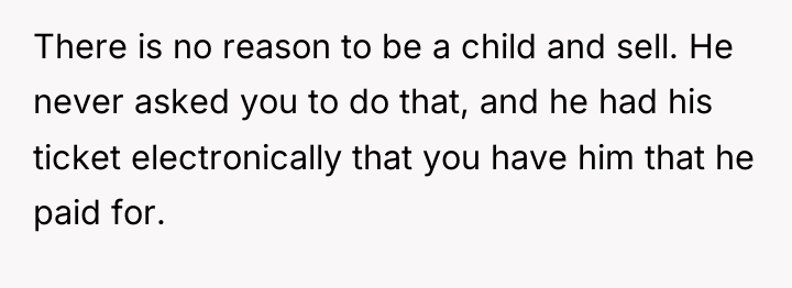 There is no reason to be a child and sell....