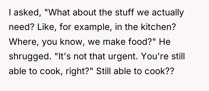 I asked, "What about the stuff we actually need? Like,...