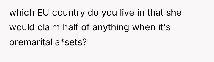 which EU country do you live in that she would...
