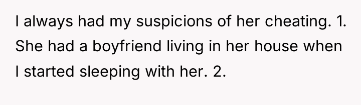 I always had my suspicions of her cheating. 1. She...