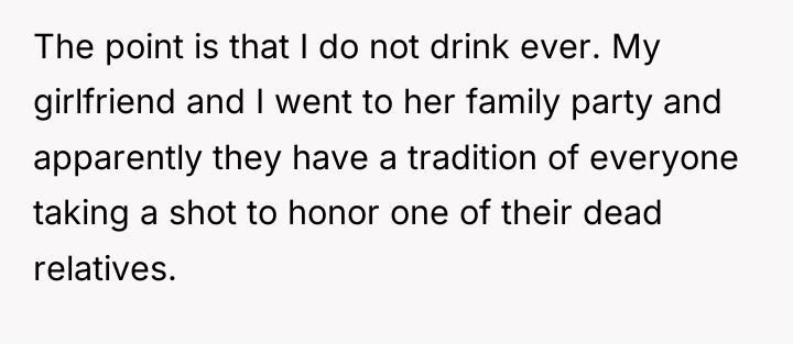 The point is that I do not drink ever. My...