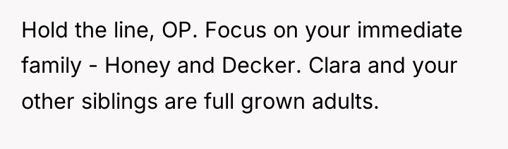 Hold the line, OP. Focus on your immediate family -...