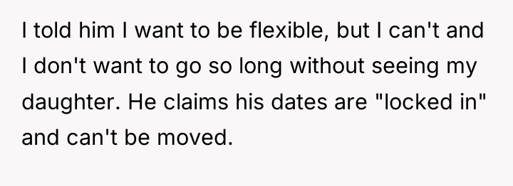 I told him I want to be flexible, but I...