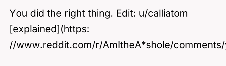 You did the right thing. Edit: u/calliatom [explained](https: //www.reddit.com/r/AmItheA*shole/comments/ynt2y6/comment/ivbqtcd/?